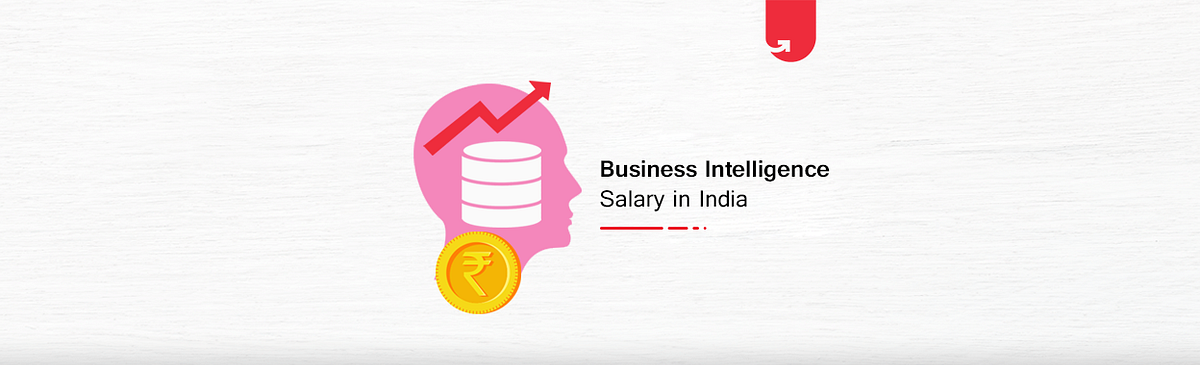 average-business-intelligence-salary-in-india-for-beginners