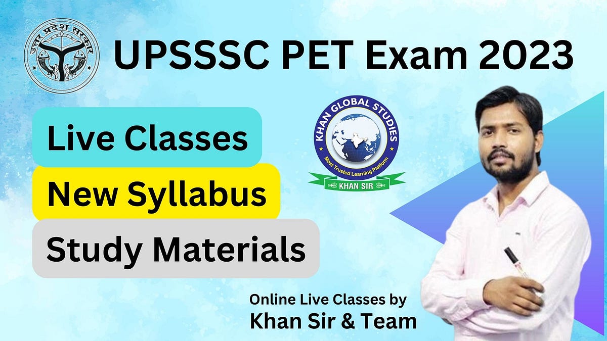 What is UPSSSC PET Exam and How to Prepare for It? | by Khan Global ...