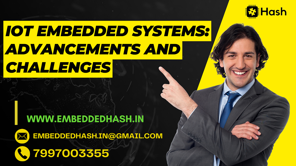 IoT Embedded Systems: Advancements and Challenges | by Embedded hash ...