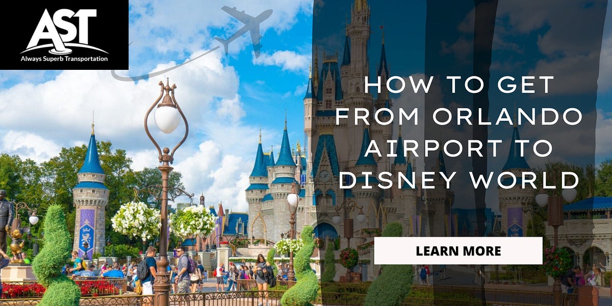 How To Get from Orlando Airport to Disney World by Always Superb