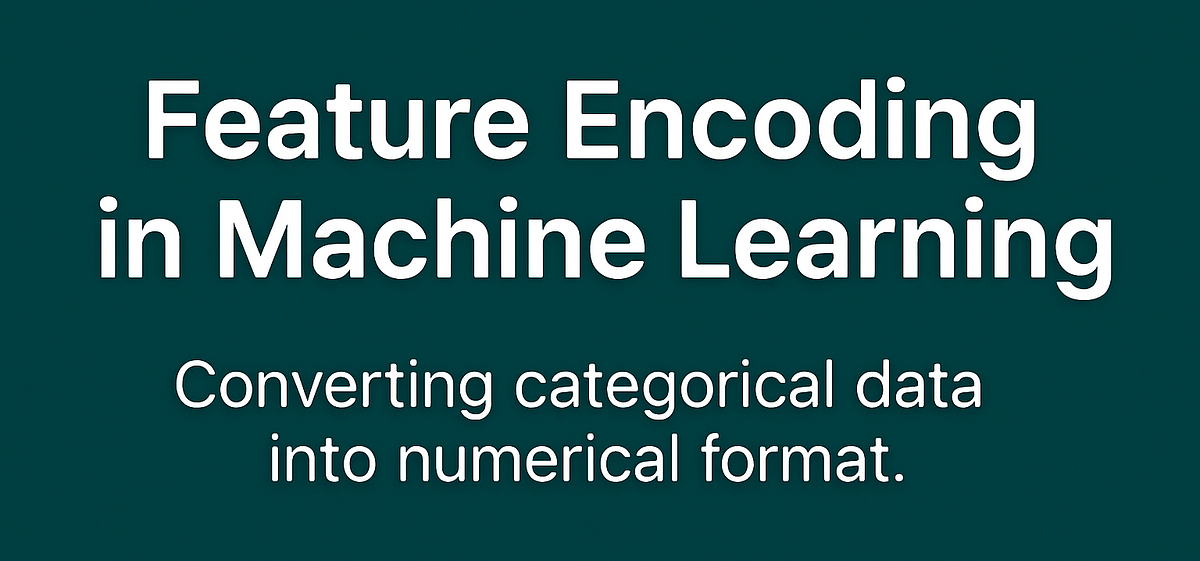 “Turning Categories into Numbers: The Power of Feature Encoding” | by ...