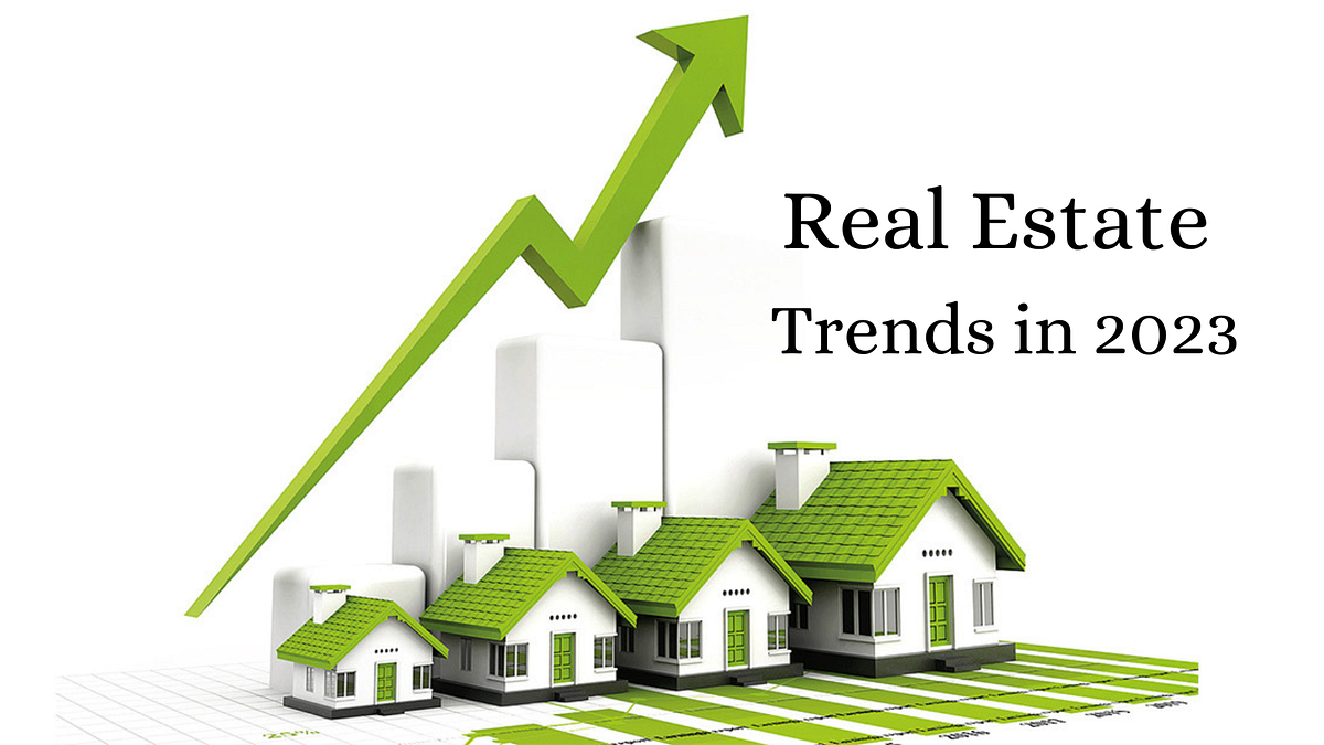 Top Real Estate Trends in 2023. The real estate market is constantly