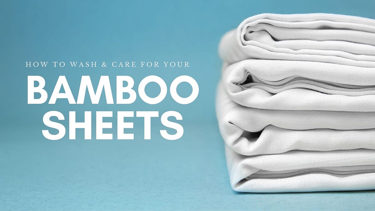 How to Wash & Care for Your Bamboo Sheets? | by Professor Albus ...
