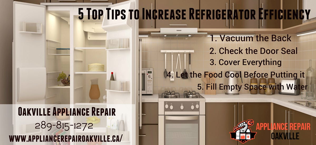 5 Top Tips to Increase Refrigerator Efficiency by Appliance Repair