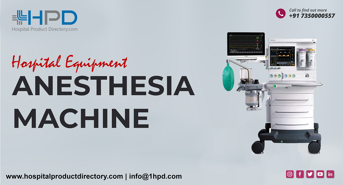 What are the components of an Anesthesia Machine and how do these