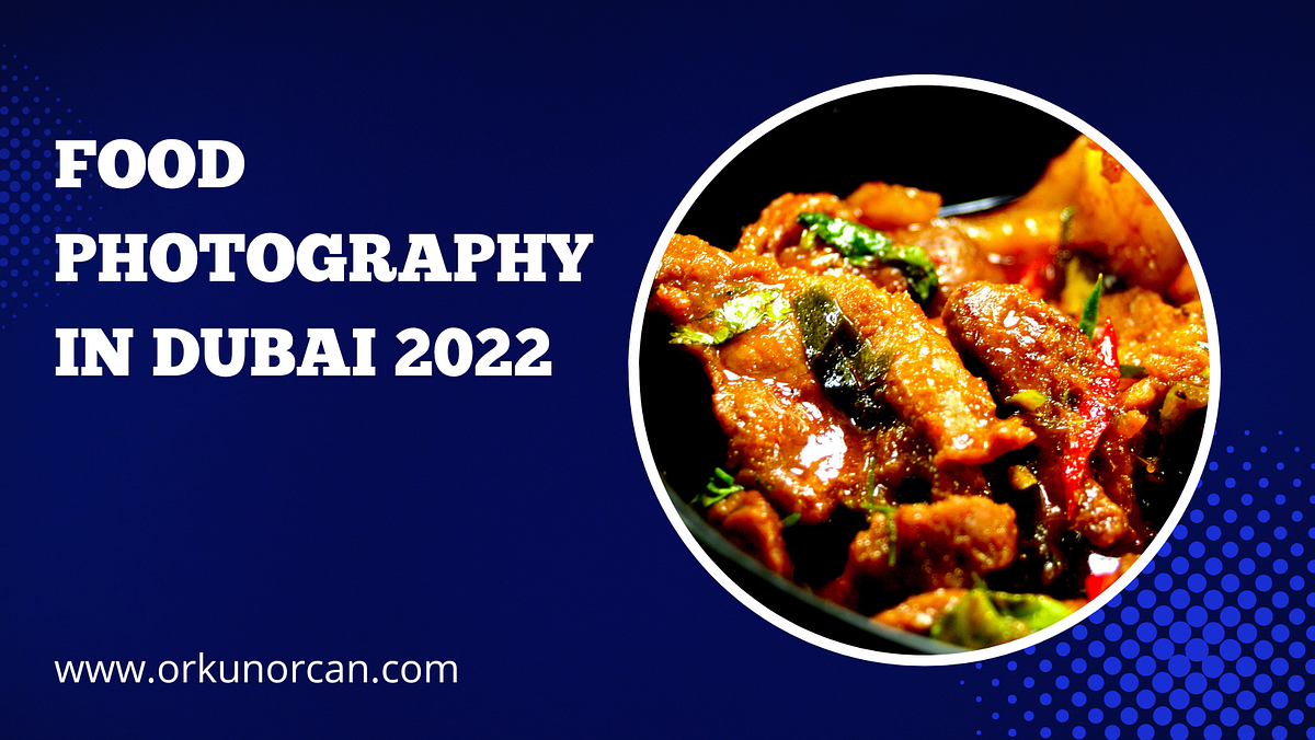 Food Photography In Dubai I Am A Food Photographer In UAE When I Food Photography In Dubai I Am A Food Photographer In UAE When I