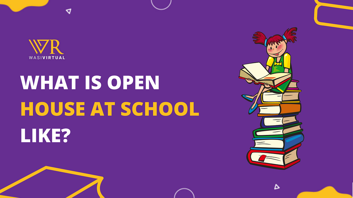 What is Open House at School like? by Marketing WasiVirtual Medium