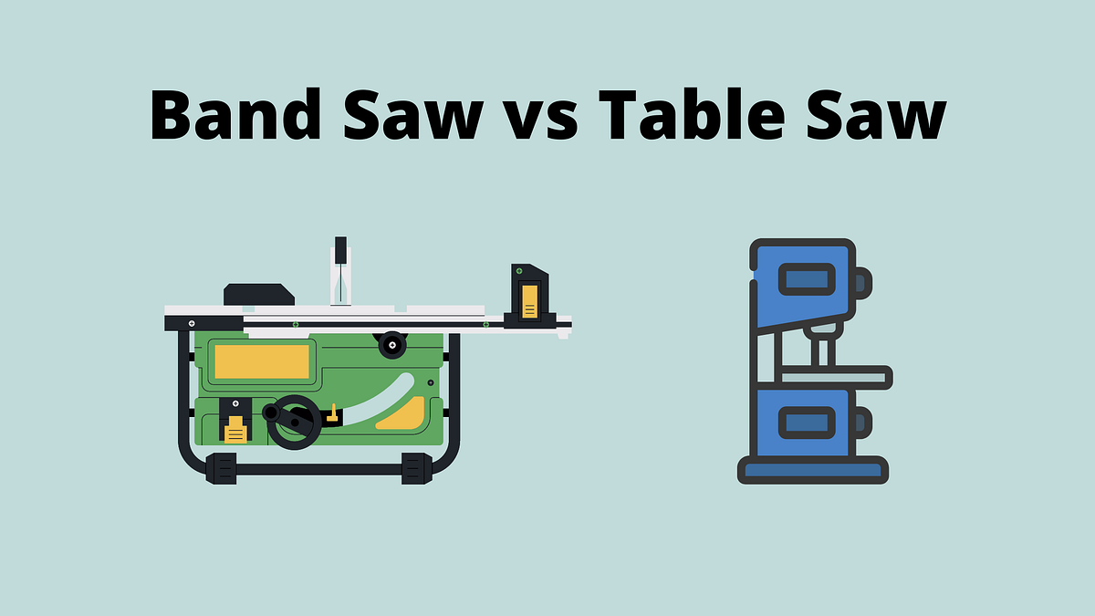 Band Saw vs Table Saw What Woodworkers Need To Know Robin Mathew