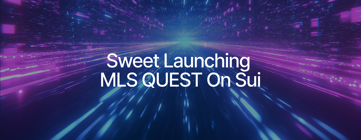 Kickoff in the Metaverse: Sweet MLS QUEST Revolutionizes Football Fandom with Sui Network