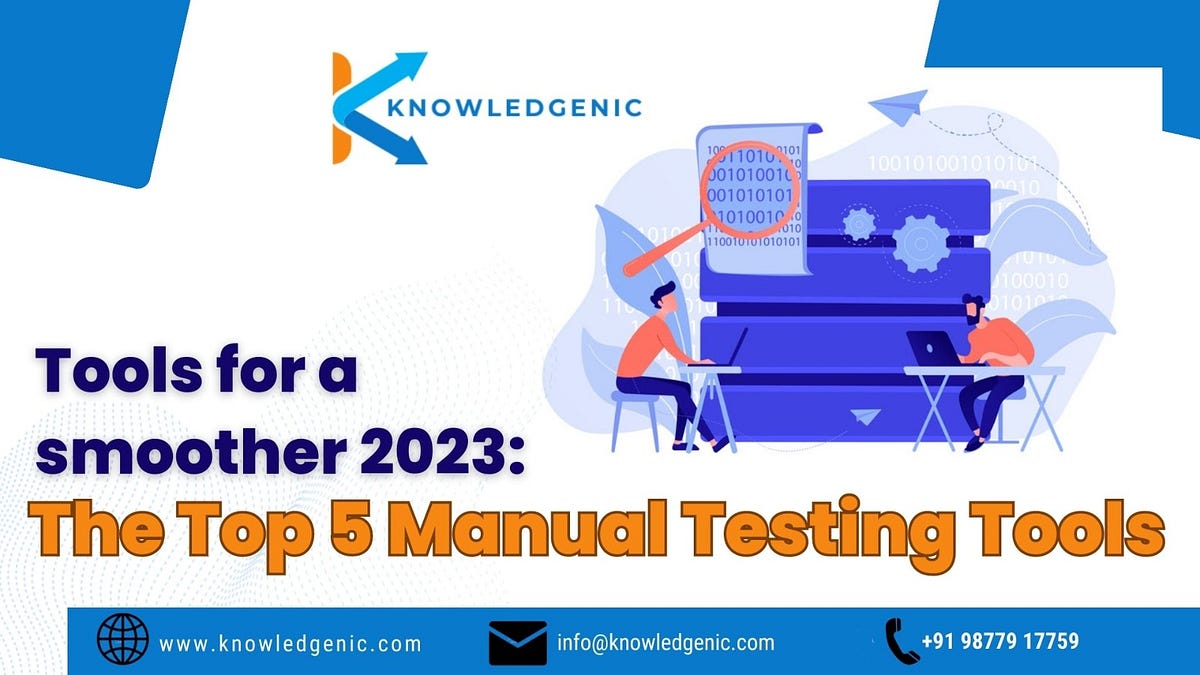 Tools for a smoother 2023: The top 5 Manual Testing Tools | by ...