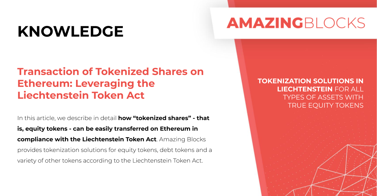 Transaction of Tokenized Shares on Ethereum: Leveraging the Liechtenstein Token  Act with the Tokenization Solutions of Amazing Blocks | by Amazing Blocks |  Medium