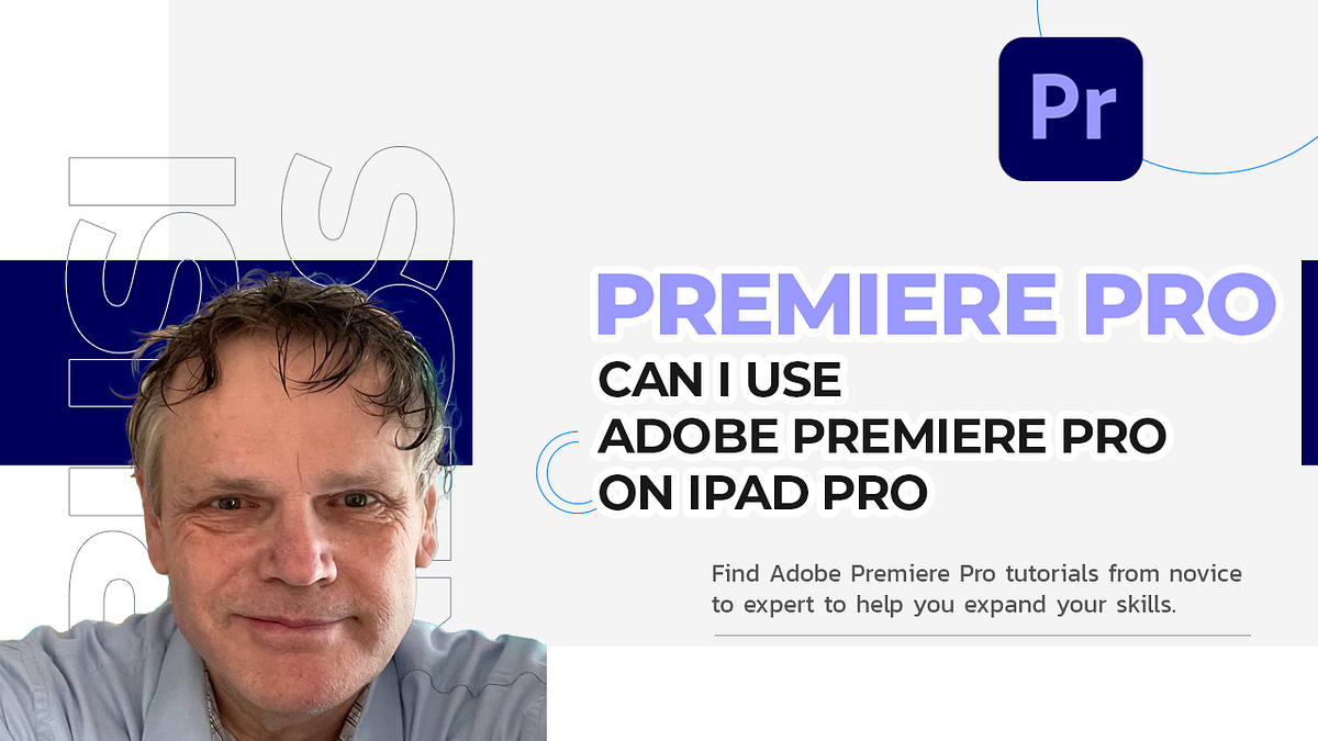Can I Use Adobe Premiere Pro on iPad Pro by Benard Kemp (Coach and