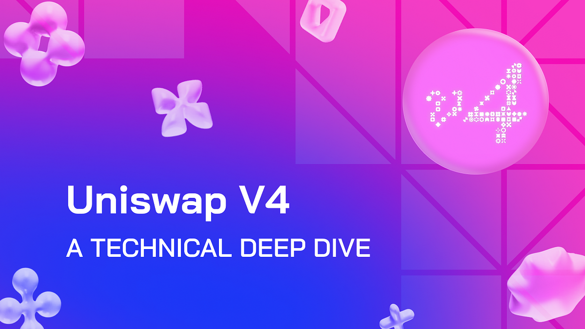 What Is Uniswap v4? (A Short Technical Breakdown) | Coinmonks