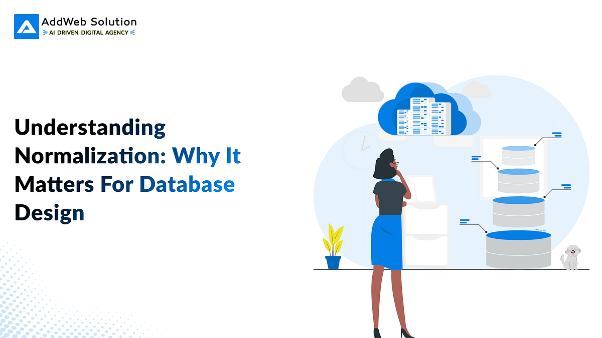 Why Normalization Matters in Databases | AddWeb Digital