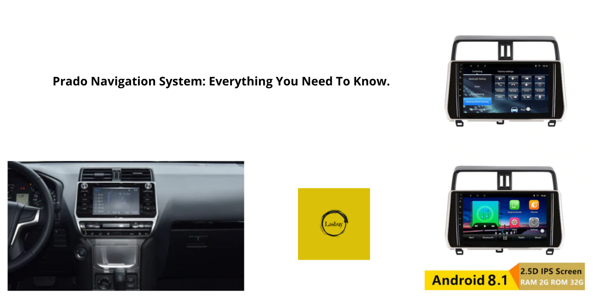 Prado Navigation System: Everything You Need To Know.