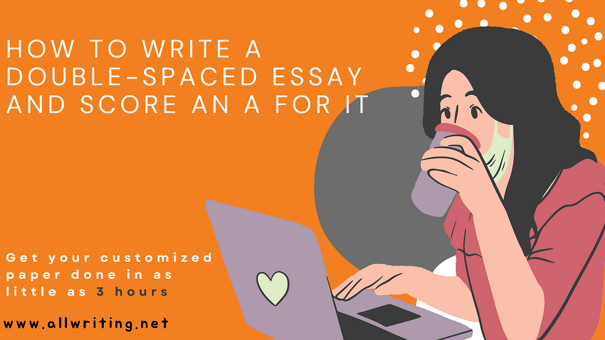 How to write a double spaced essay and score an a for it by shiksha