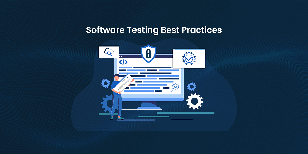 Top 5 Software Testing Practices You Need to Know | by Ellie Nova | May ...