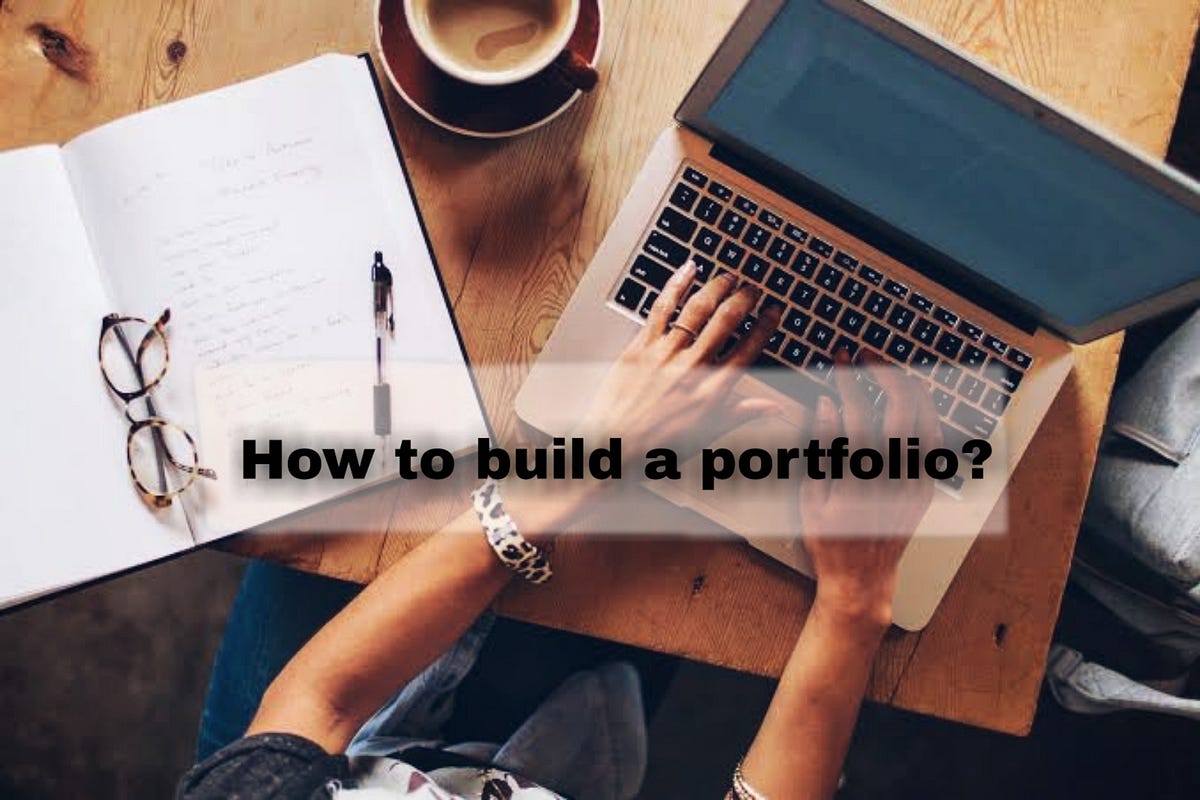 A beginners guide: How to build a Portfolio | by Asma Zulfiqar | Medium