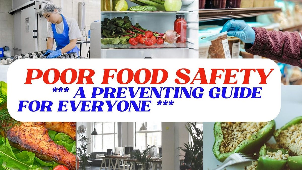 What is the best way to prevent poor food safety medium
