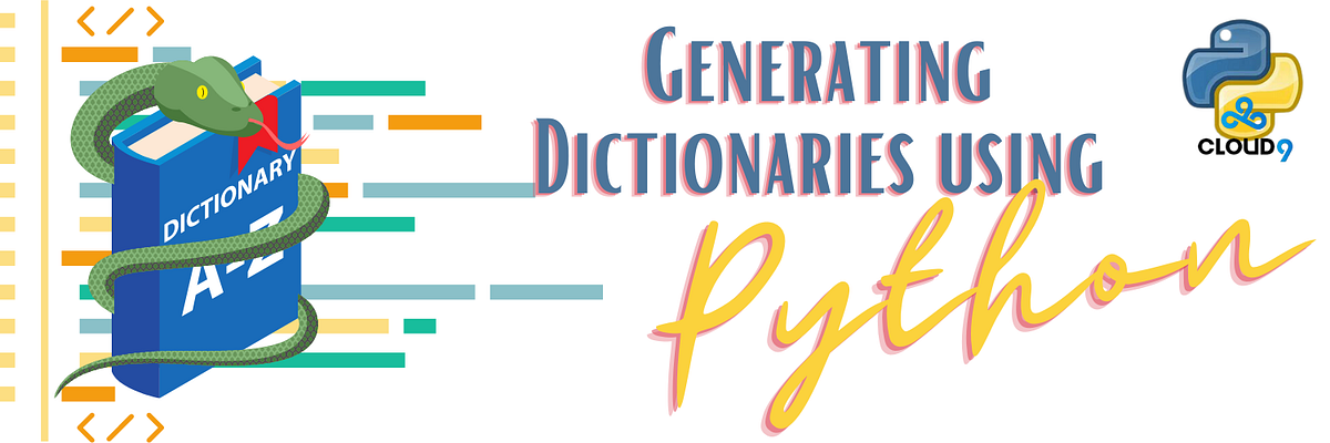 Generating Dictionaries via Python | by Katie Sheridan | Medium