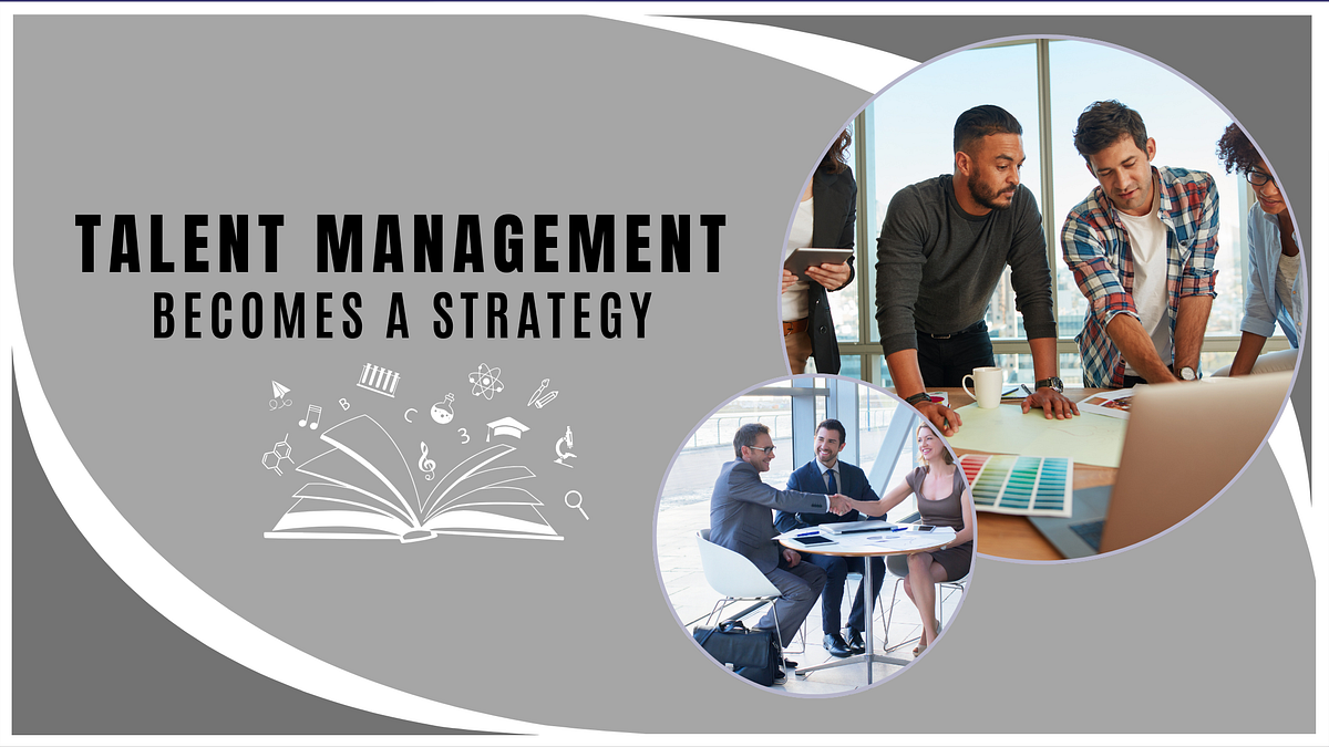 Talent management becomes a strategy | by Kapil Rawat | Jan, 2024 | Medium