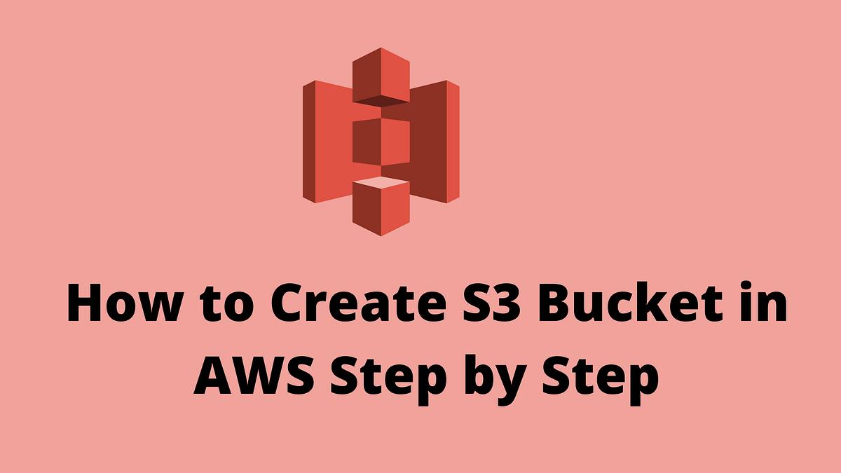 Creating S3 Bucket in AWS. Simple Walkthrough on how to create S3… by Khushi Kapoor Medium