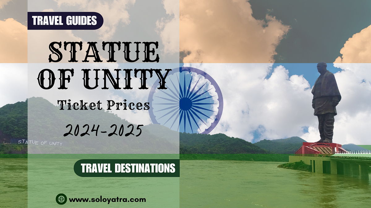Statue Of Unity Ticket Prices 20242025 by Solo Yatra Medium