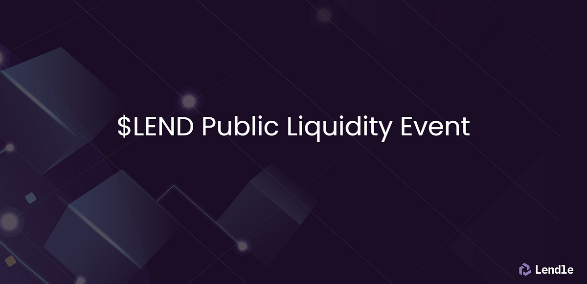 Introducing the $LEND Public Liquidity Event | by Lendle | Medium
