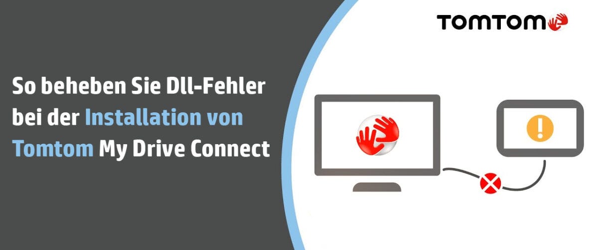So beheben Sie DllFehler bei der Installation von Tomtom My Drive