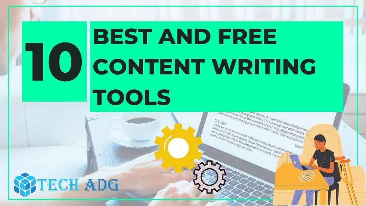10 best and free content writing tools adg tech Medium