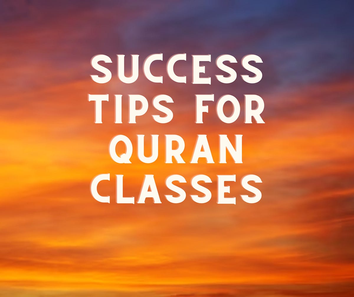 success-tips-for-quran-classes-starting-to-learn-the-quran-is-a-great