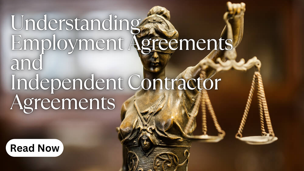 Understanding Employment Agreements and Independent Contractor