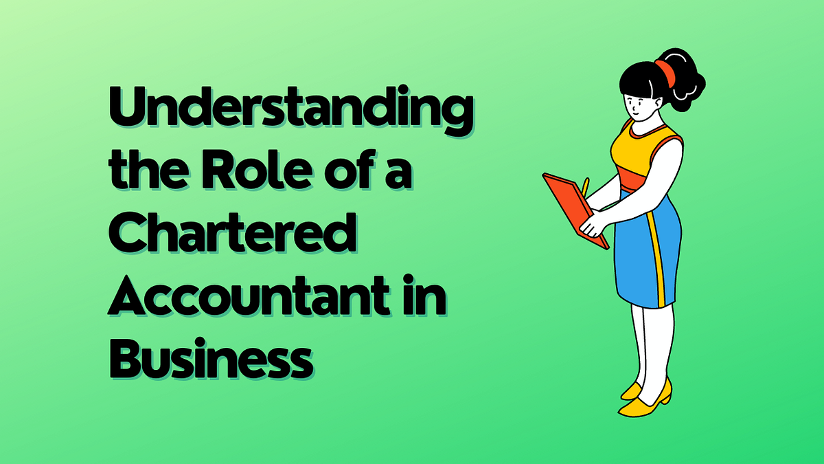 Understanding the Role of a Chartered Accountant in Business by Books