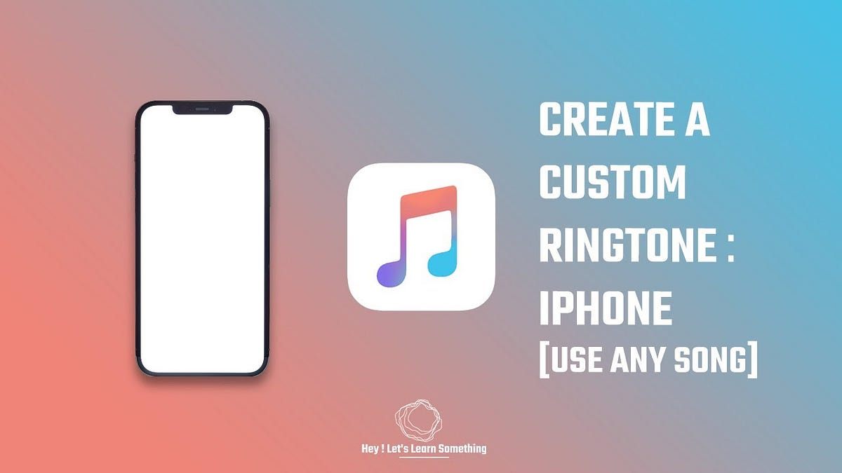 How to create a custom ringtone for iPhone, no iTunes? by Hey, Let's