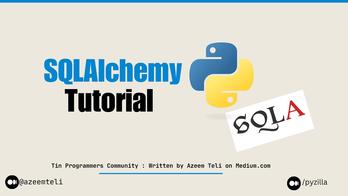 SQLAlchemy 2.0 Tutorial — A Guide for Python Devs | by Azeem Teli ...