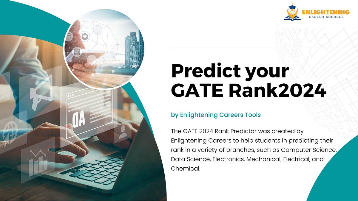 GATE Rank Predictor 2024. Enlightening careers has created the… by