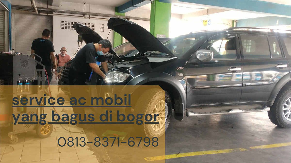 service ac mobil yang bagus di bogor | by zaza zaidansuyono | Medium