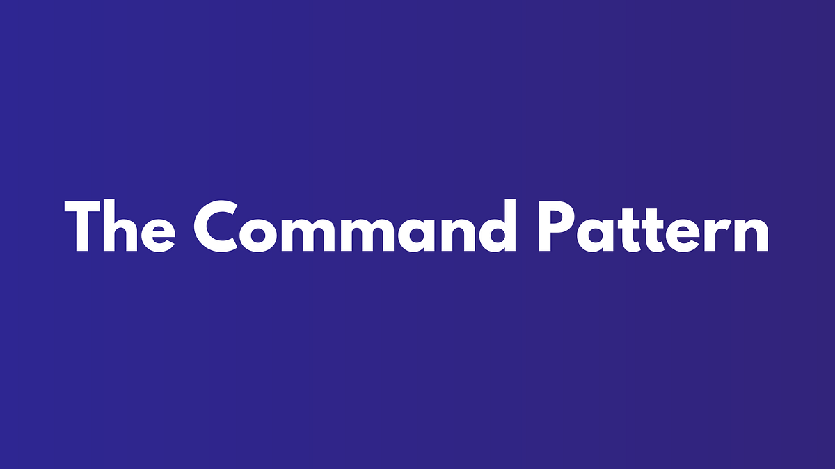 The Command Pattern. In this article: | by Dmytro Chumakov | Medium