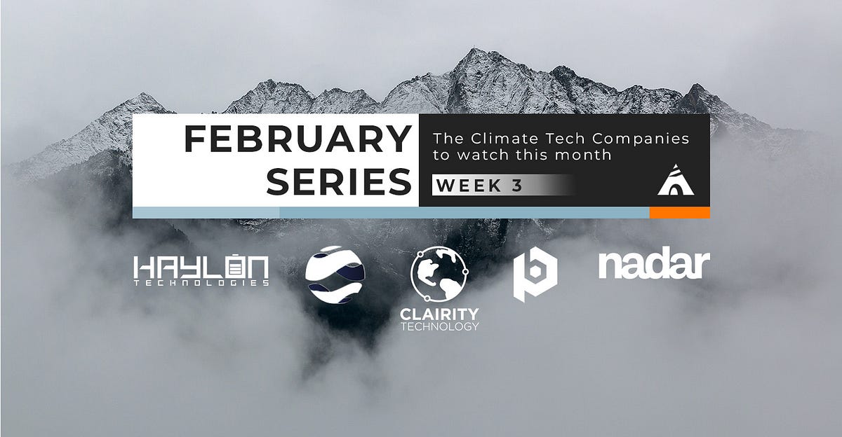 The Climate Tech Startups To Watch This Month: February Week 3 | By ...