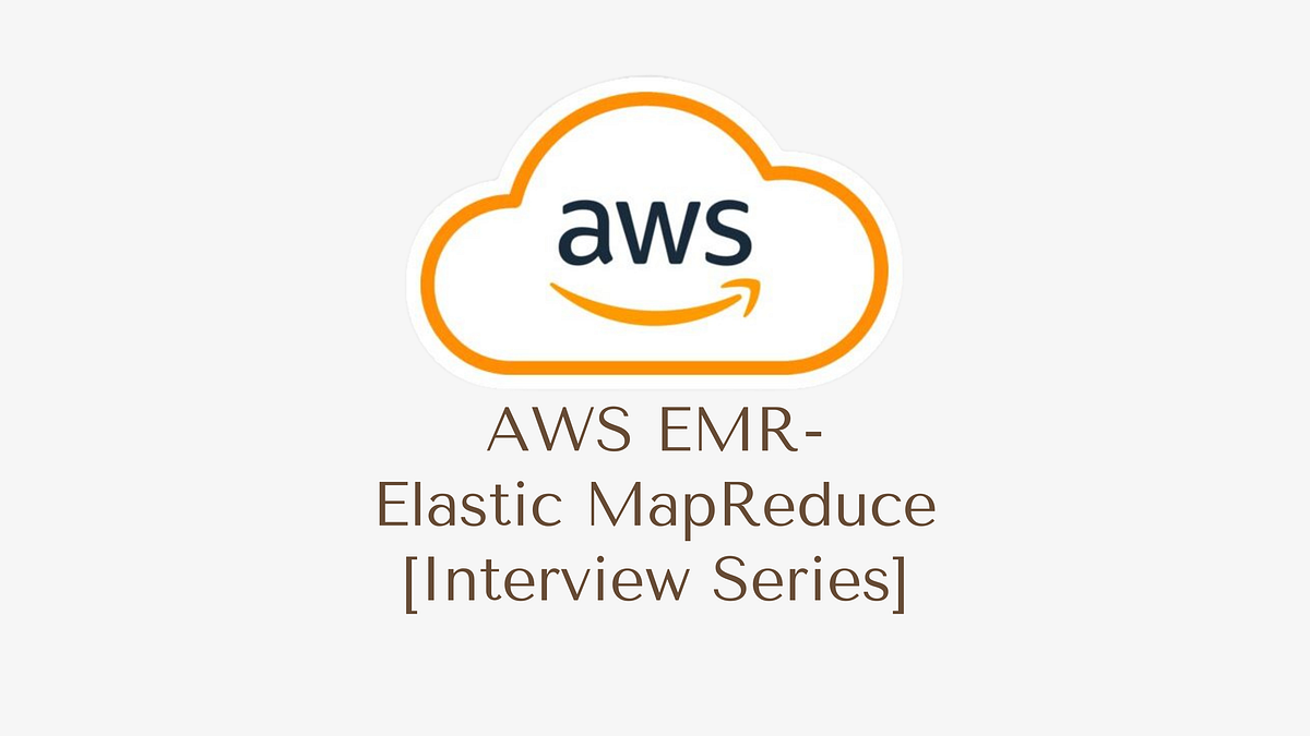 AWS EMR Elastic MapReduce Interview - 1*9p4NekWTzb899l1FdLf17A 