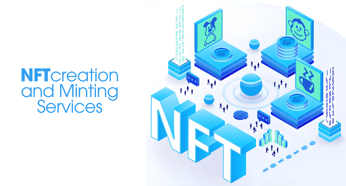 NFT Creation and Minting Services [Simple Guide for Creators] by Emma