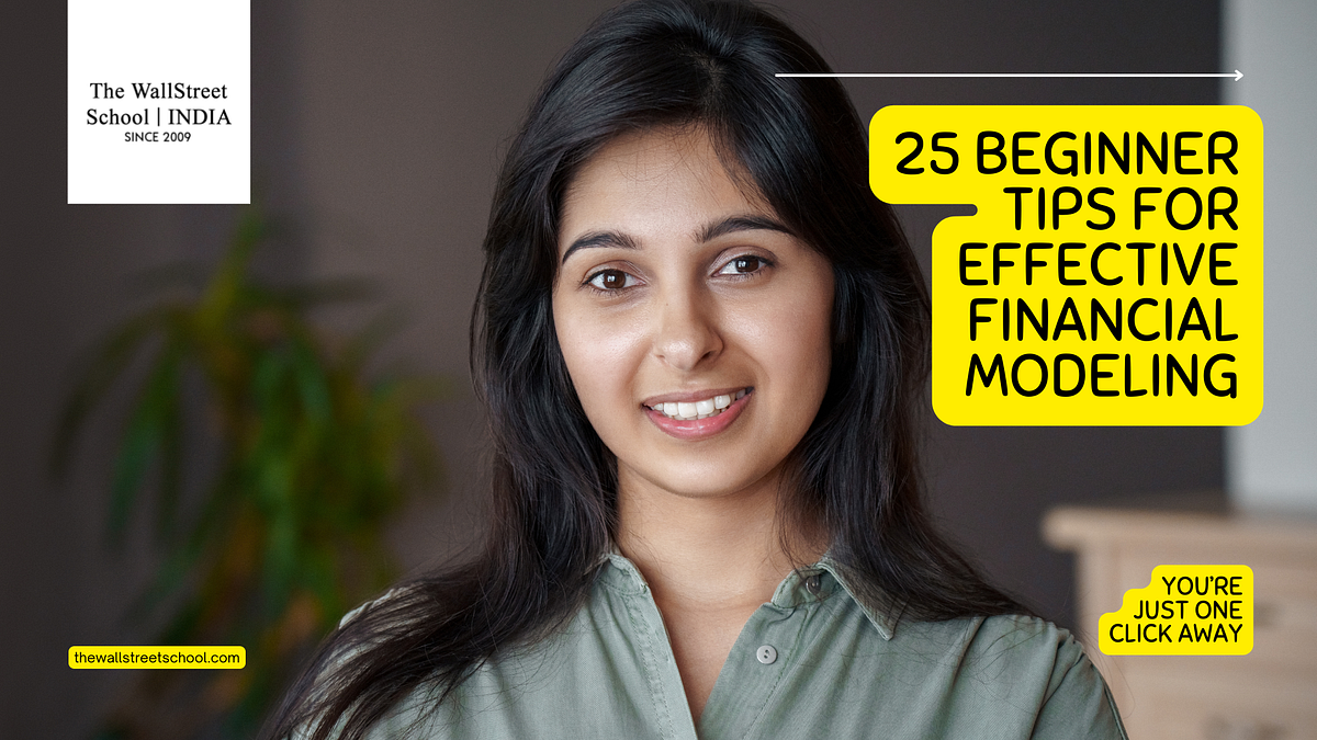 25 Beginner Tips for Effective Financial Modeling by