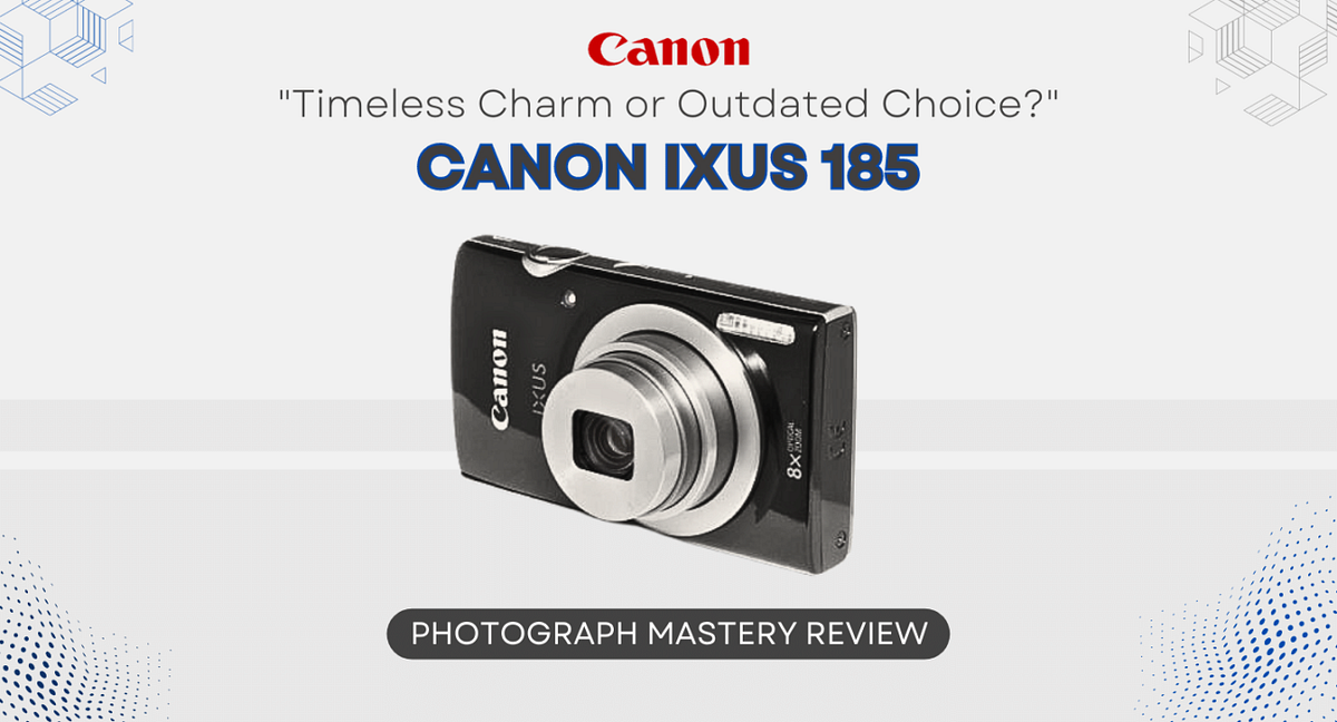 Is the Canon ixus 185 a good camera? | by Photograph Mastery | Jun, 2023 |  Medium