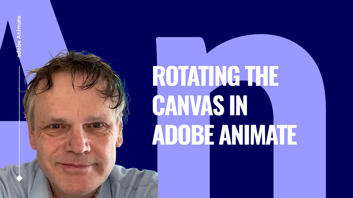 Rotating the Canvas in Adobe Animate by Benard Kemp (Coach and