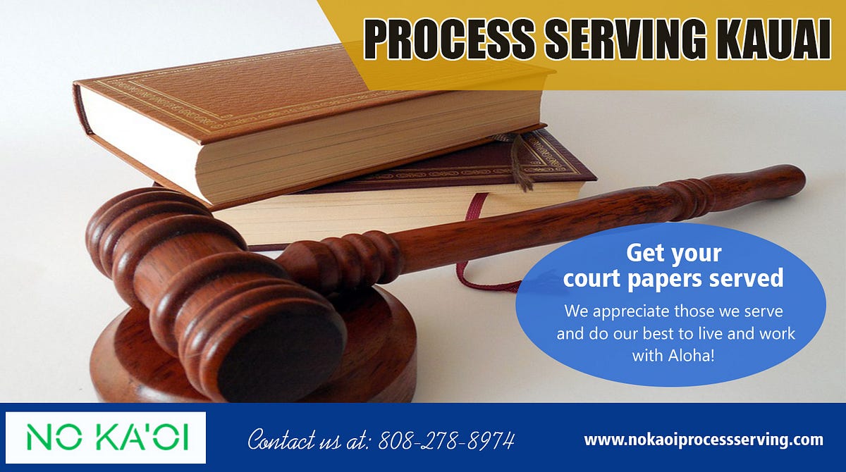 Process Serving Kauai. Deals in ….. by Process Server Medium