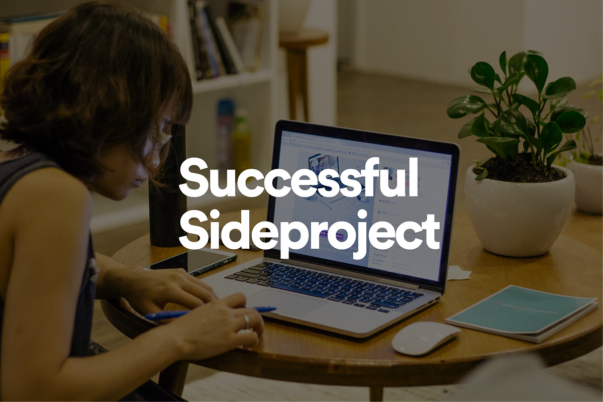 A solid basic framework for a successful side project | by Dragoon | UX ...