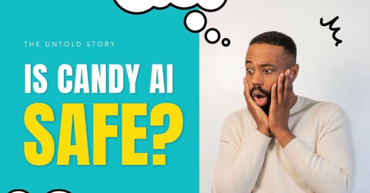 Is Candy Ai Safe? A Comprehensive Analysis by Shafi Tareen Medium