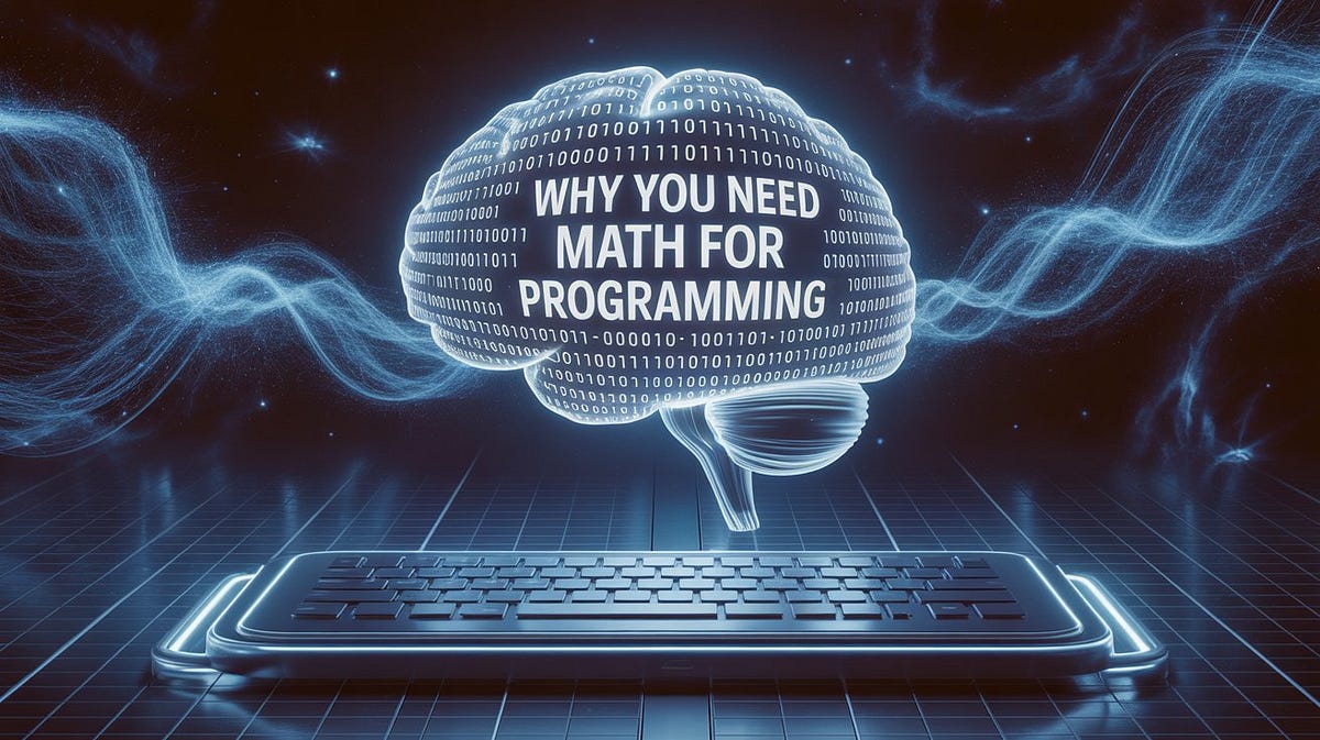why you NEED math for programming | by Viral Topic | May, 2025 | Medium