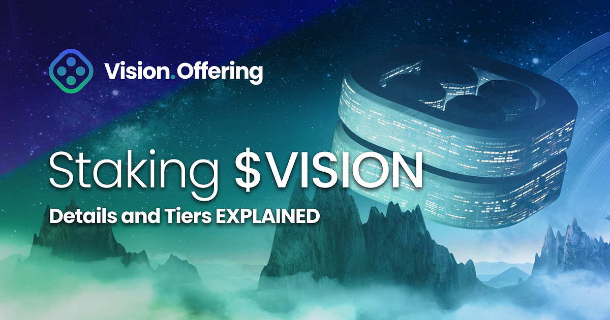 $VISION Staking Details. Finally, everyone will be able to stake… | by ...