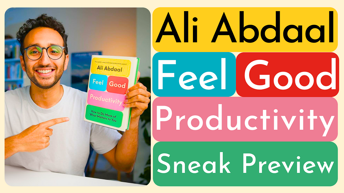 Feel-Good Productivity: How to Do More of What Matters to You by Ali Adbaal, by Indish Marketer